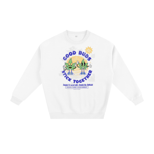Good Buds Fleeced Sweatshirt
